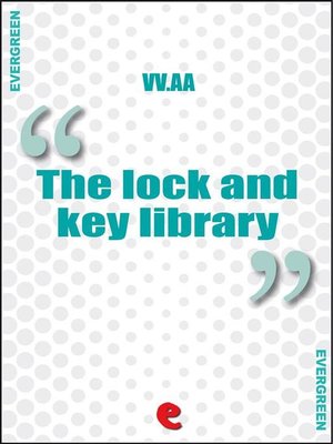 cover image of The Lock and Key Library Classic Mystery and Detective Stories